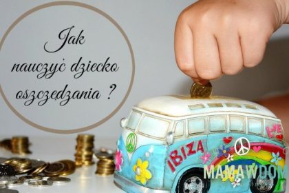 Jak nauczyć dzieci oszczędzania i dlaczego warto to robić?