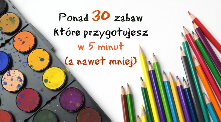 szybkie zabawy w domu